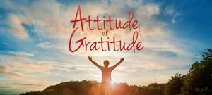 GRATEFUL + ATTITUDE = GRATITUDE